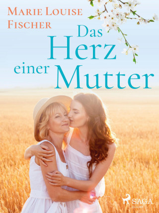 Marie Louise Fischer: Das Herz einer Mutter - Unterhaltungsroman