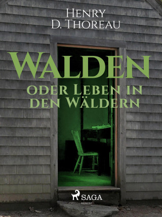 Henry David Thoreau: Walden oder Leben in den Wäldern