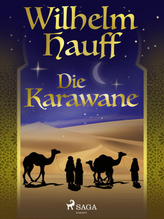 Wilhelm Hauff: Die Karawane