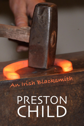 Preston Child: An Irish Blacksmith