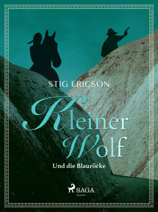 Stig Ericson: Kleiner Wolf und die Blauröcke