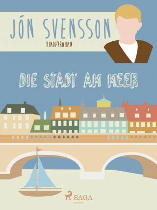 Jón Svensson: Die Stadt am Meer - Nonni's neue Erlebnisse