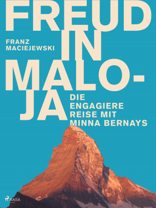 Franz Maciejewski: Freud in Maloja