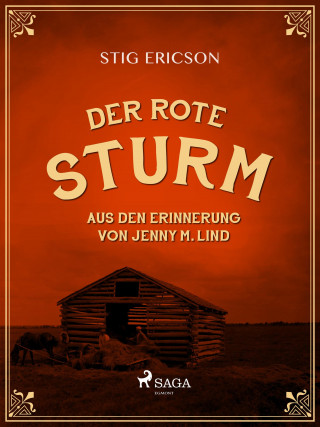 Stig Ericson: Der Rote Sturm: aus den Erinnerung von Jenny M. Lind