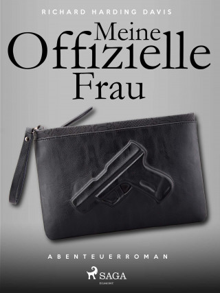 Richard Henry Savage: Meine offizielle Frau
