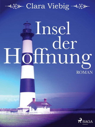 Clara Viebig: Insel der Hoffnung