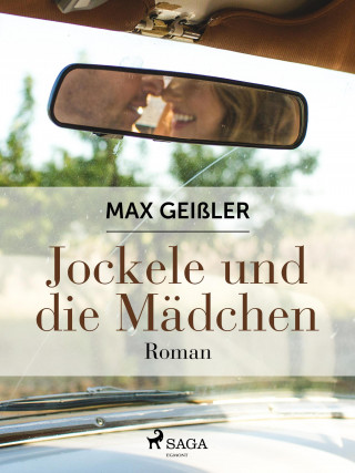 Max Geißler: Jockele und die Mädchen