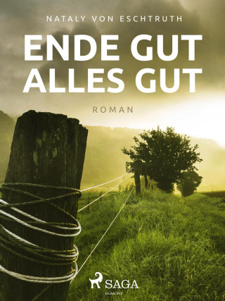 Nataly von Eschstruth: Ende gut, alles gut