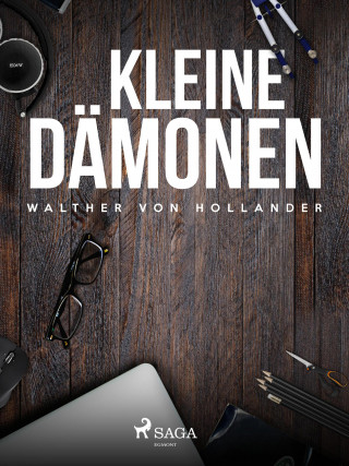 Walther von Hollander: Kleine Dämonen