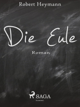 Robert Heymann: Die Eule