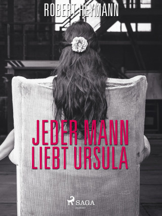 Robert Heymann: Jeder Mann liebt Ursula