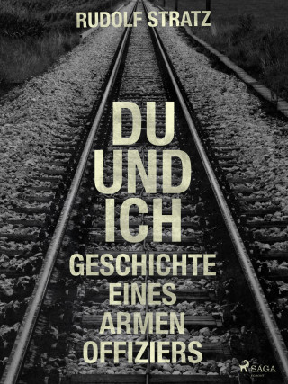 Rudolf Stratz: Du und ich. Geschichte eines armen Offiziers