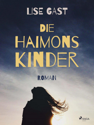 Lise Gast: Die Haimonskinder