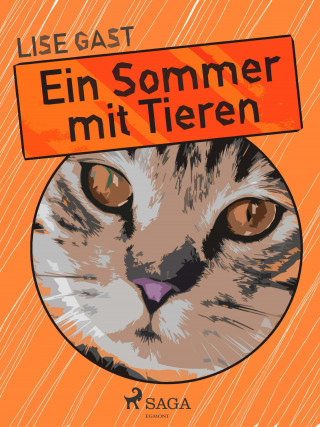 Lise Gast: Ein Sommer mit Tieren