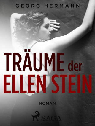 Georg Hermann: Träume der Ellen Stein