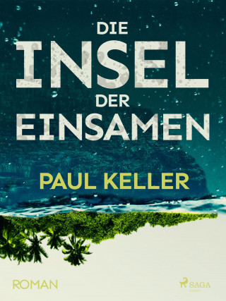 Paul Keller: Die Insel der Einsamen