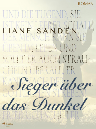 Liane Sanden: Sieger über das Dunkel