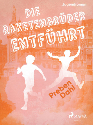 Preben Dahl: Die Raketenbrüder: Entführt