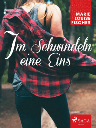 Marie Louise Fischer: Im Schwindeln eine Eins