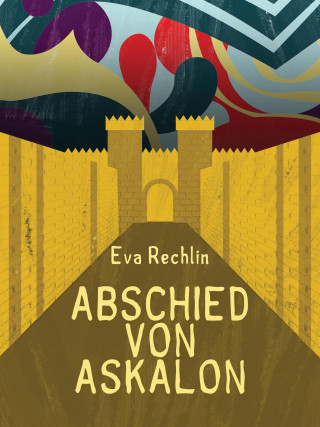 Eva Rechlin: Abschied von Askalon