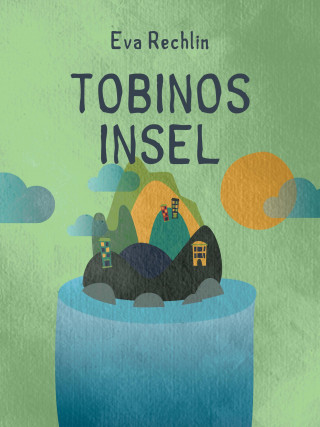 Eva Rechlin: Tobinos Insel