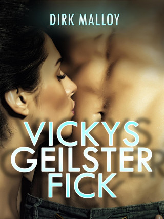Dirk Malloy: Vickys geilster Fick