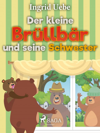 Ingrid Uebe: Der kleine Brüllbär und seine Schwester