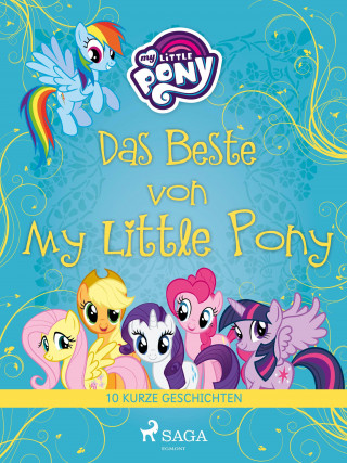 Diverse: Das Beste von My Little Pony - 10 kurze Geschichten