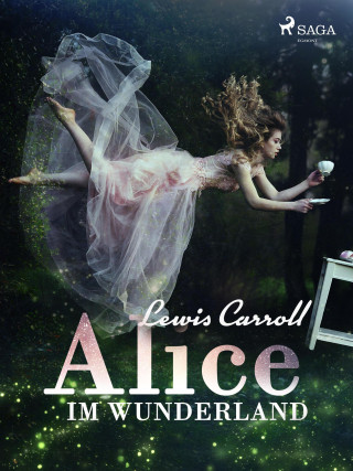 Lewis Carroll: Alice im Wunderland