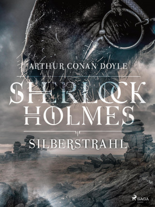 Sir Arthur Conan Doyle: Silberstrahl