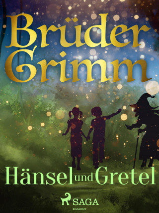 Brüder Grimm: Hänsel und Gretel