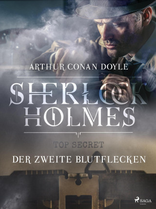 Sir Arthur Conan Doyle: Der zweite Blutflecken