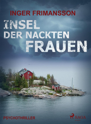 Inger Frimansson: Insel der nackten Frauen - Psychothriller