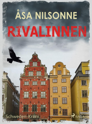 Åsa Nilsonne: Rivalinnen - Schweden-Krimi