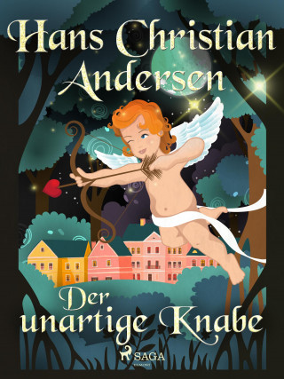 Hans Christian Andersen: Der unartige Knabe