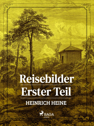 Heinrich Heine: Reisebilder. Erster Teil