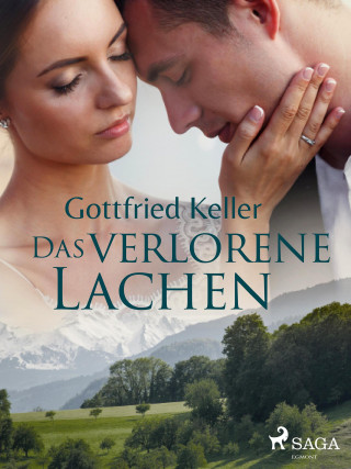 Gottfried Keller: Das verlorene Lachen