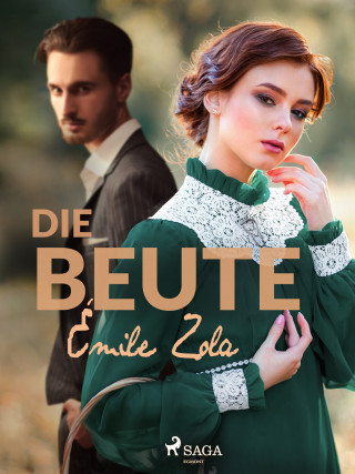 Émile Zola: Die Beute