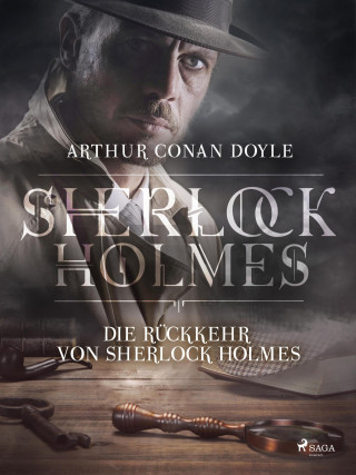 Sir Arthur Conan Doyle: Die Rückkehr von Sherlock Holmes