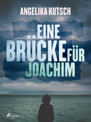 Angelika Kutsch: Eine Brücke für Joachim