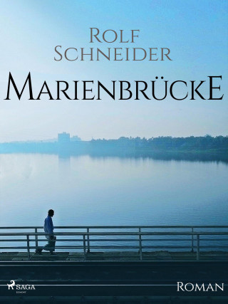Rolf Schneider: Marienbrücke