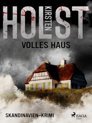 Kirsten Holst: Volles Haus - Skandinavien-Krimi