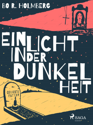 Bo R. Holmberg: Ein Licht in der Dunkelheit