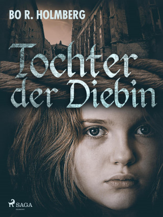 Bo R. Holmberg: Tochter der Diebin