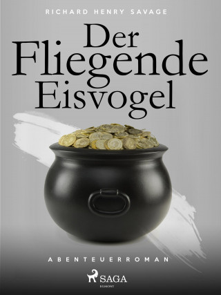 Richard Henry Savage: Der fliegende Eisvogel