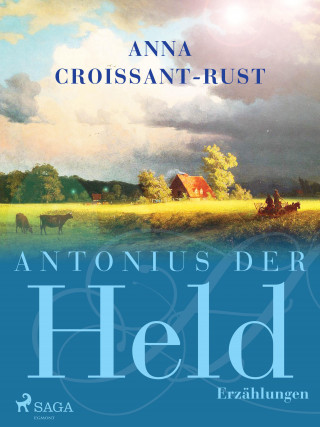 Anna Croissant-Rust: Antonius der Held