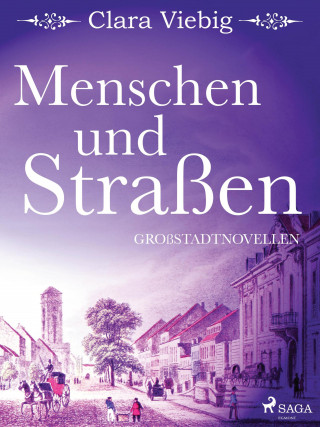 Clara Viebig: Menschen und Straßen