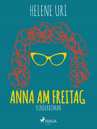 Helene Uri: Anna am Freitag