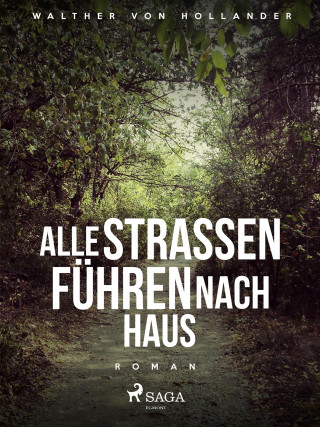 Walther von Hollander: Alle Straßen führen nach Haus