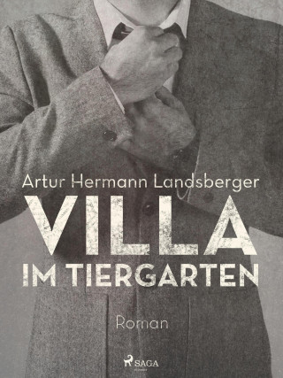 Artur Hermann Landsberger: Villa im Tiergarten